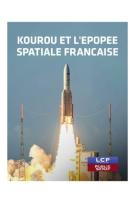 Kourou et l'épopée spatiale française